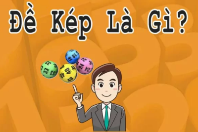 Đề sát kép là gì? Kinh nghiệm đánh đề sát kép chuẩn