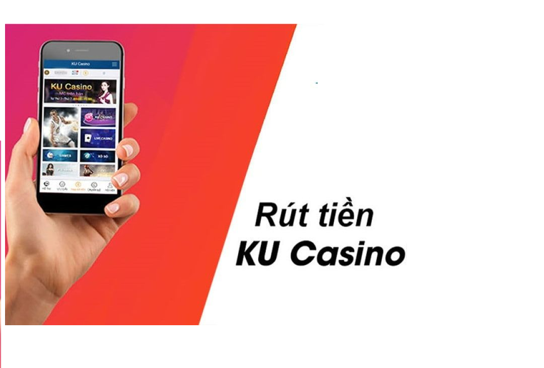 Dịch vụ rút tiền KUCASINO nhanh gọn, an toàn 